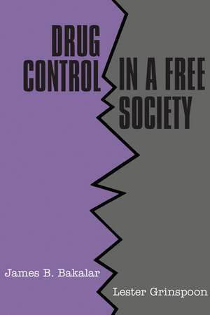 Drug Control in a Free Society de James B. Bakalar