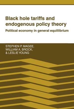 Black Hole Tariffs and Endogenous Policy Theory: Political Economy in General Equilibrium de Stephen P. Magee