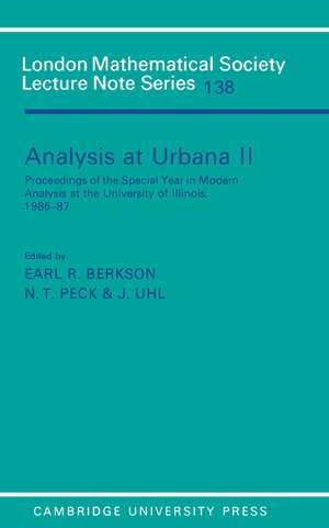 Analysis at Urbana: Volume 2, Analysis in Abstract Spaces de Earl R. Berkson