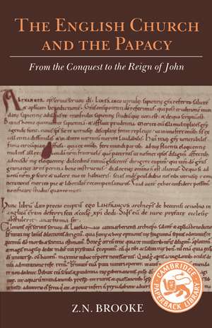 The English Church and the Papacy: From the Conquest to the Reign of John de Zachary Nugent Brooke