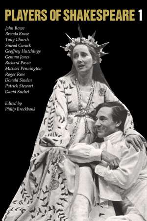 Players of Shakespeare 1: Essays in Shakespearean Performance by Twelve Players with the Royal Shakespeare Company de Philip Brockbank