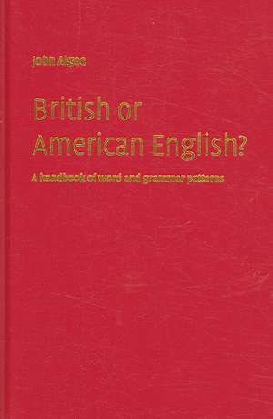 British or American English?: A Handbook of Word and Grammar Patterns de John Algeo