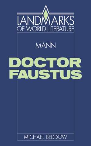 Mann: Doctor Faustus de Michael Beddow