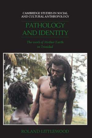 Pathology and Identity: The Work of Mother Earth in Trinidad de Roland Littlewood