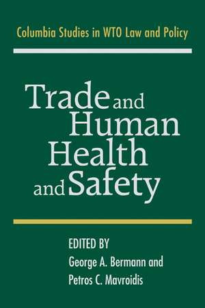 Trade and Human Health and Safety de George A. Bermann