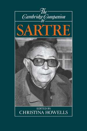 The Cambridge Companion to Sartre de Christina Howells