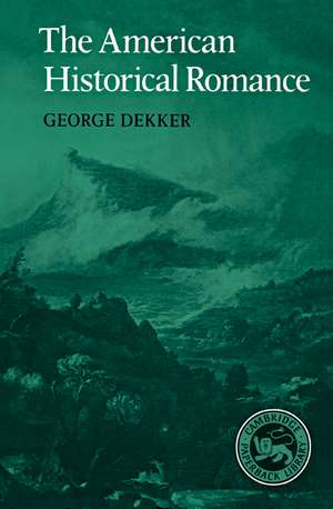 The American Historical Romance de George Dekker