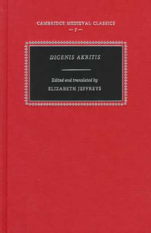 Digenis Akritis: The Grottaferrata and Escorial Versions de Elizabeth Jeffreys