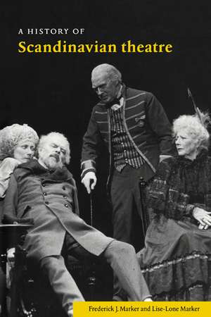 A History of Scandinavian Theatre de Frederick J. Marker