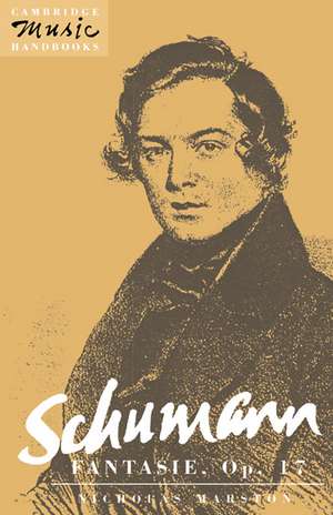 Schumann: Fantasie, Op. 17 de Nicholas Marston