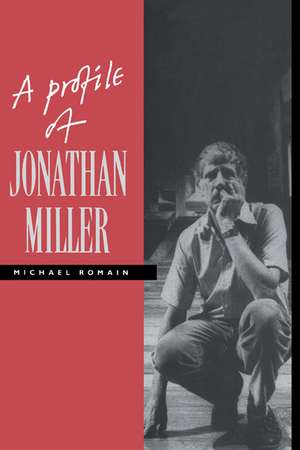 A Profile of Jonathan Miller de Michael Romain