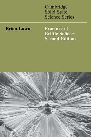 Fracture of Brittle Solids de Brian Lawn