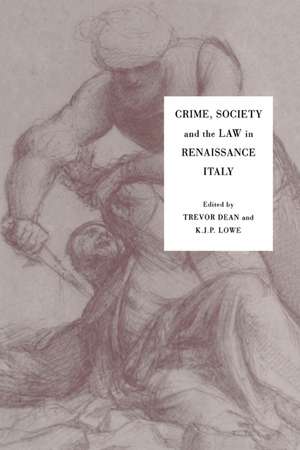 Crime, Society and the Law in Renaissance Italy de Trevor Dean