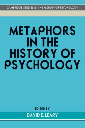 Metaphors in the History of Psychology de David E. Leary