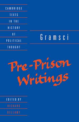 Gramsci: Pre-Prison Writings de Antonio Gramsci