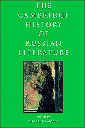 The Cambridge History of Russian Literature de Charles Moser