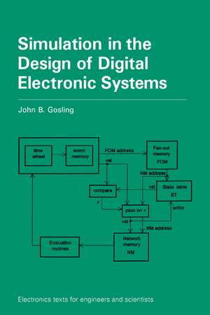 Simulation in the Design of Digital Electronic Systems de John B. Gosling