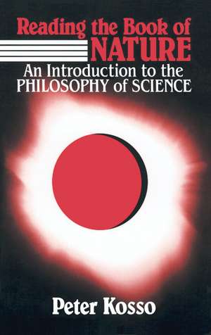 Reading the Book of Nature: An Introduction to the Philosophy of Science de Peter Kosso