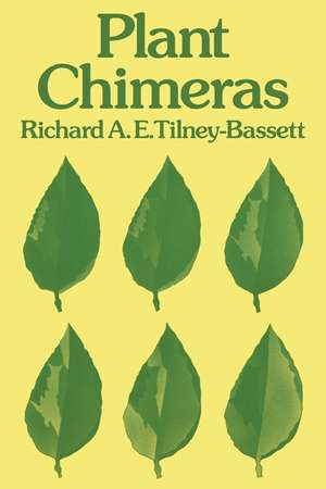 Plant Chimeras de Richard A. E. Tilney-Bassett