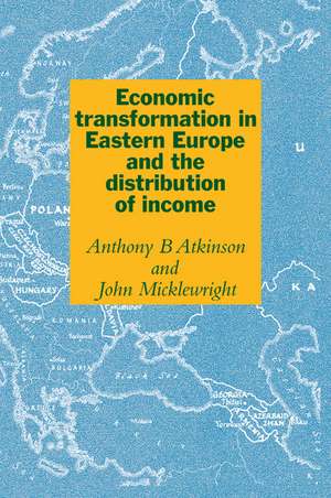 Economic Transformation in Eastern Europe and the Distribution of Income de Anthony Barnes Atkinson