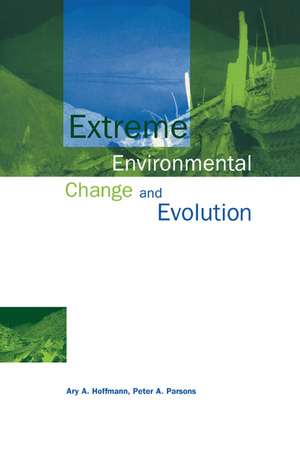 Extreme Environmental Change and Evolution de Ary A. Hoffmann