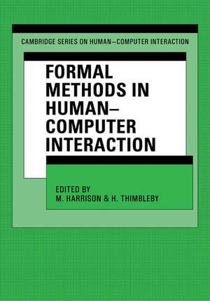 Formal Methods in Human-Computer Interaction de Michael Harrison