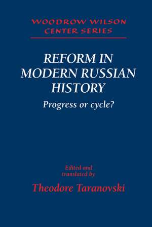 Reform in Modern Russian History: Progress or Cycle? de Theodore Taranovski