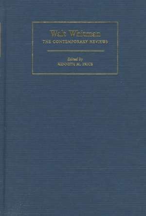Walt Whitman: The Contemporary Reviews de Kenneth M. Price