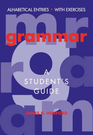 Grammar: A Student's Guide de James R. Hurford