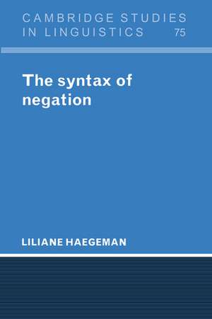 The Syntax of Negation de Liliane Haegeman