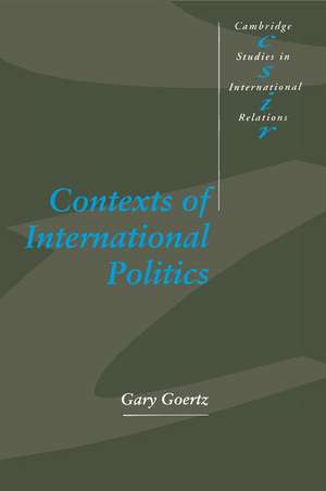 Contexts of International Politics de Gary Goertz