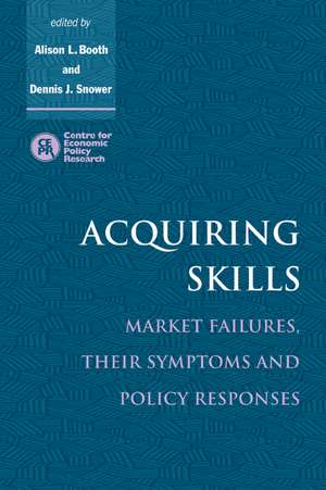 Acquiring Skills: Market Failures, their Symptoms and Policy Responses de Alison L. Booth