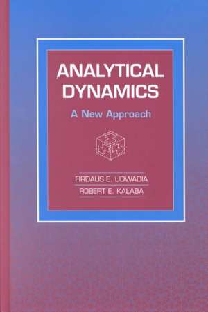 Analytical Dynamics: A New Approach de Firdaus E. Udwadia