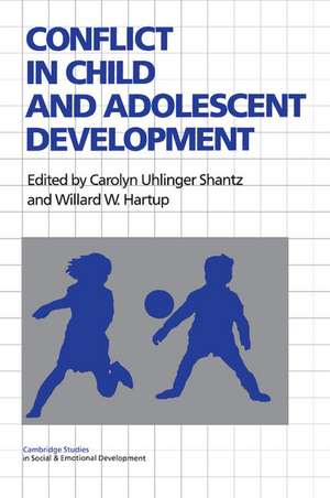 Conflict in Child and Adolescent Development de Carolyn Uhlinger Shantz