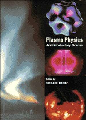 Plasma Physics: An Introductory Course de R. O. Dendy