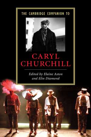 The Cambridge Companion to Caryl Churchill de Elaine Aston