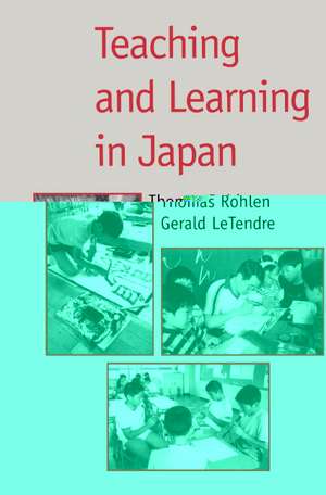 Teaching and Learning in Japan de Thomas P. Rohlen