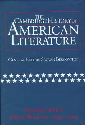 The Cambridge History of American Literature: Volume 7, Prose Writing, 1940–1990 de Sacvan Bercovitch