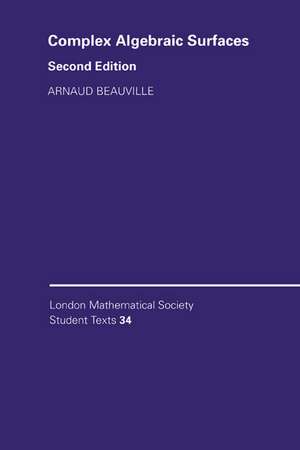 Complex Algebraic Surfaces de Arnaud Beauville