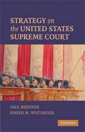 Strategy on the United States Supreme Court de Saul Brenner