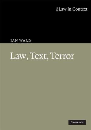 Law, Text, Terror de Ian Ward