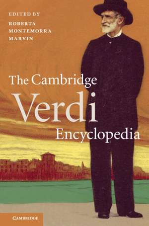 The Cambridge Verdi Encyclopedia de Roberta Montemorra Marvin