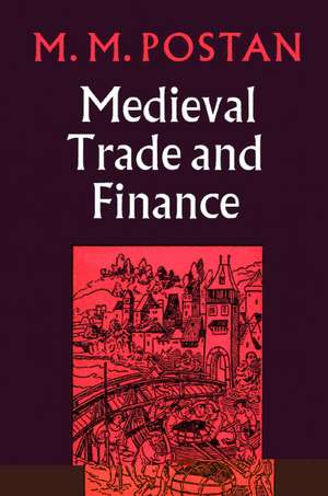 Mediaeval Trade and Finance de M. M. Postan