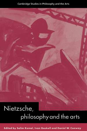 Nietzsche, Philosophy and the Arts de Salim Kemal