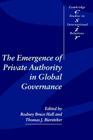 The Emergence of Private Authority in Global Governance de Rodney Bruce Hall