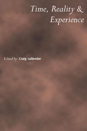 Time, Reality and Experience de Craig Callender