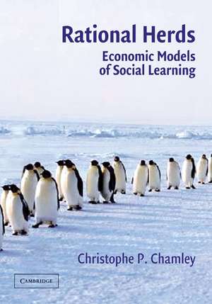 Rational Herds: Economic Models of Social Learning de Christophe P. Chamley