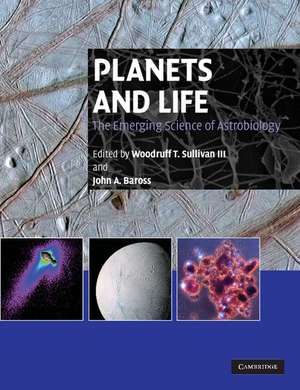 Planets and Life: The Emerging Science of Astrobiology de Woodruff T. Sullivan, III