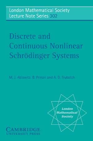 Discrete and Continuous Nonlinear Schrödinger Systems de M. J. Ablowitz