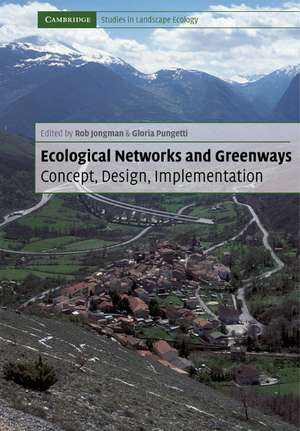 Ecological Networks and Greenways: Concept, Design, Implementation de Rob H. G. Jongman